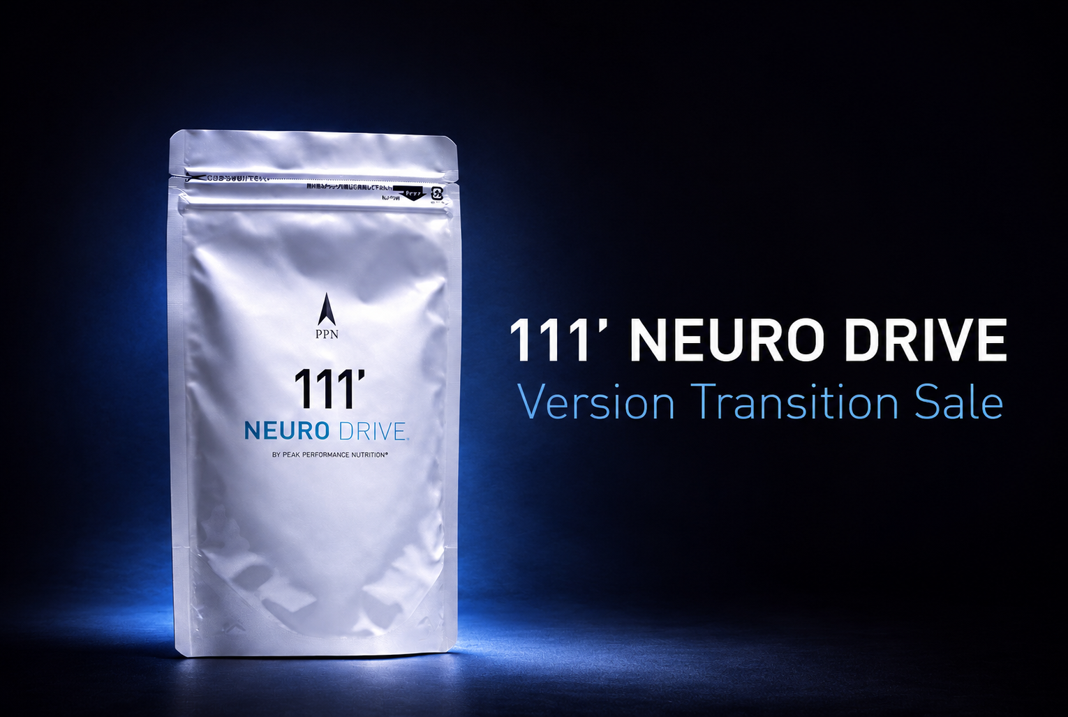 111’NEURO DRIVE Version Transition Sale ー 初代フォーミュラ 最終セール ー